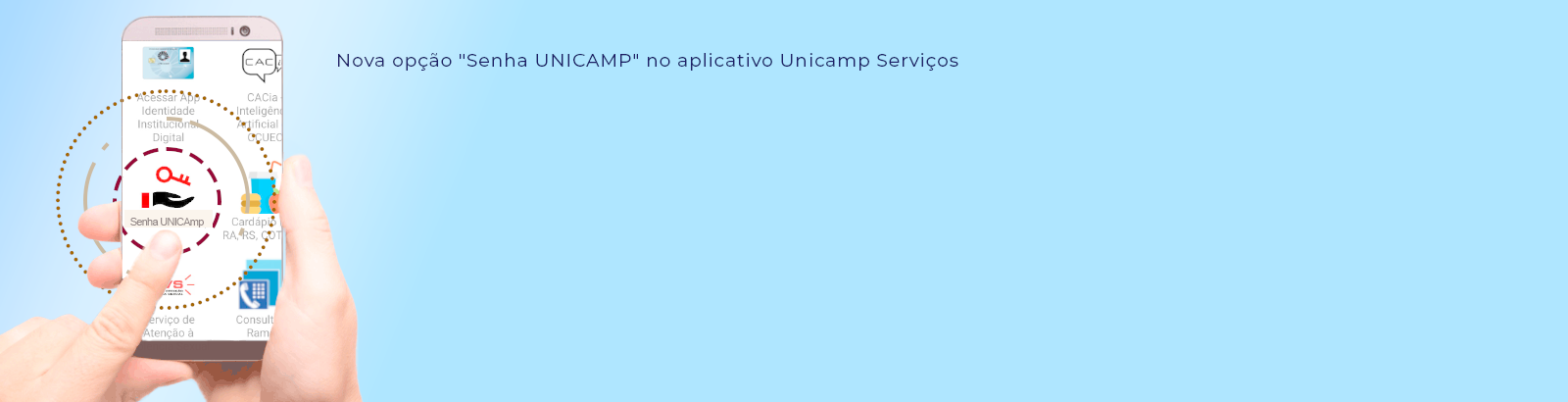 Opção “Senha UNICAMP” no aplicativo Unicamp Serviços